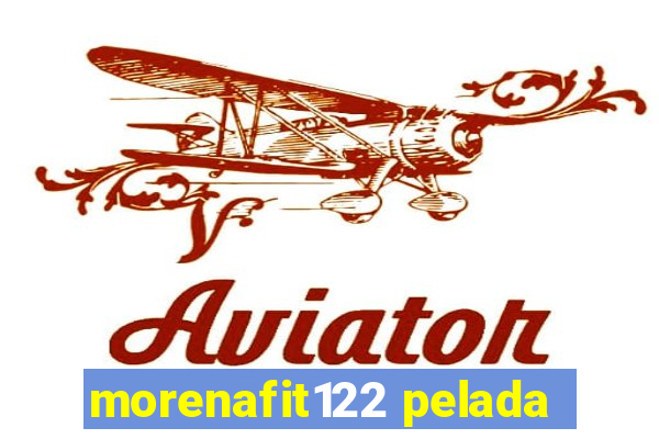 morenafit122 pelada